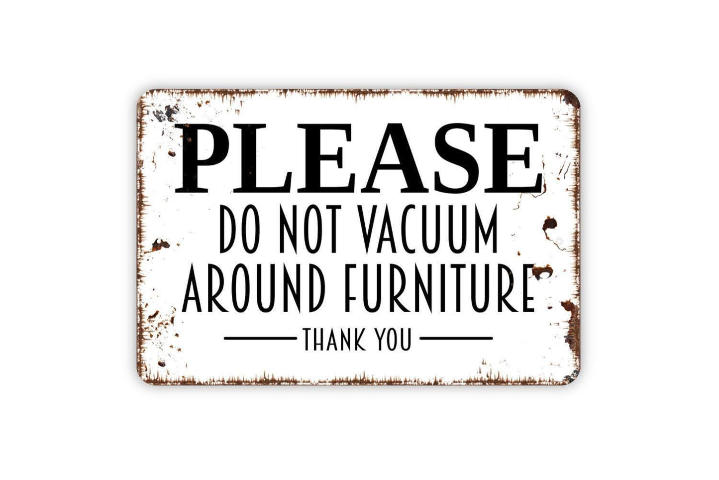 Please Do Not Vacuum Around Furniture Sign – Housekeeping Cleaning Hotel Notice – Maid Service Room Wall Sign – Metal Sign or Sticker