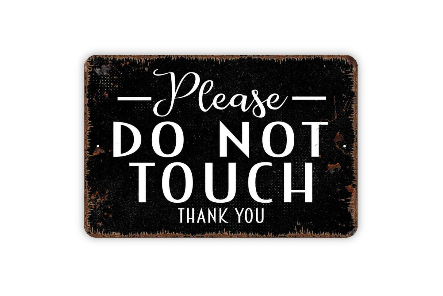 Please Do Not Touch Thank You Sign - Metal Wall Art