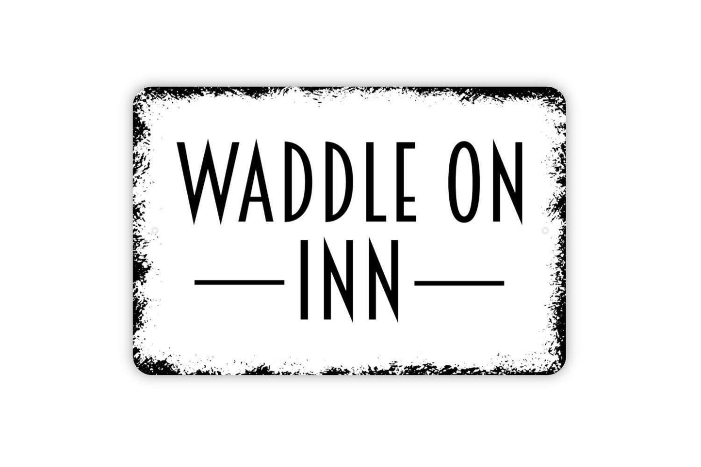 Waddle on Inn Sign - Metal Wall Art - Indoor or Outdoor