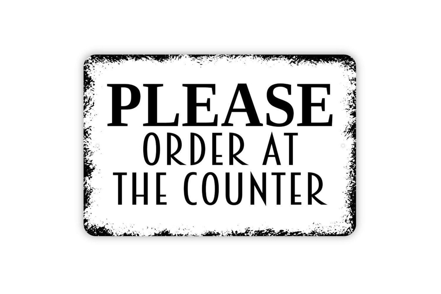 Please Order At The Counter Sign - Place Orders At The Counter Modern Wall Art Indoor Or Outdoor