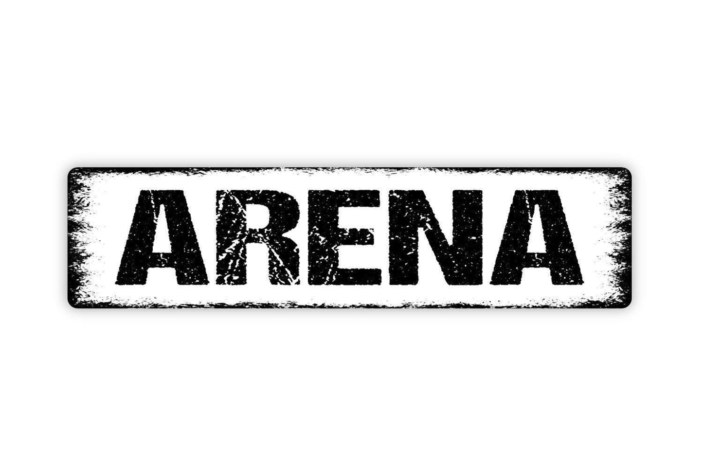 Arena Sign - Vinyl Sticker Or Metal Street Sign or Door Name Plate Plaque