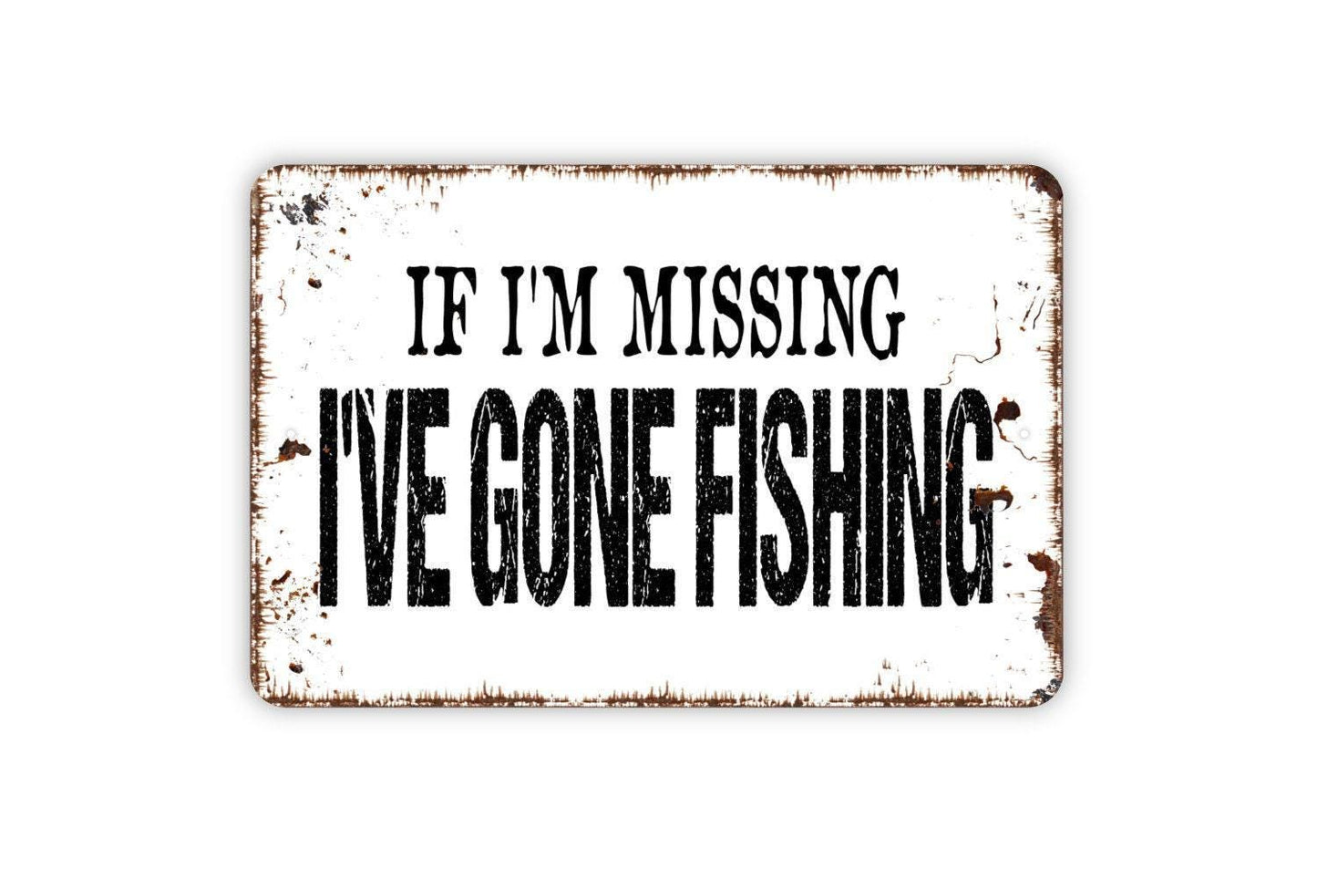 If I’m Missing I’ve Gone Fishing Sign | Rustic Cabin Wall Decor | Lake House or Lodge Sign | Custom Metal Sign or Vinyl Sticker | Fisherman