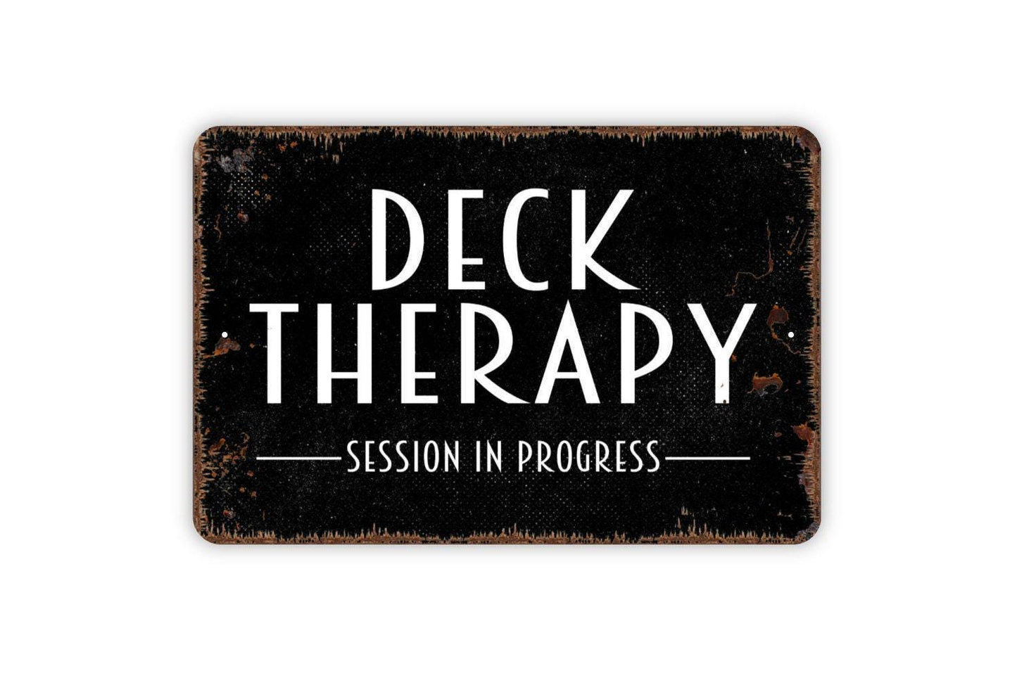 Deck Therapy Session In Progress Sign - Metal Indoor or Outdoor Wall Art