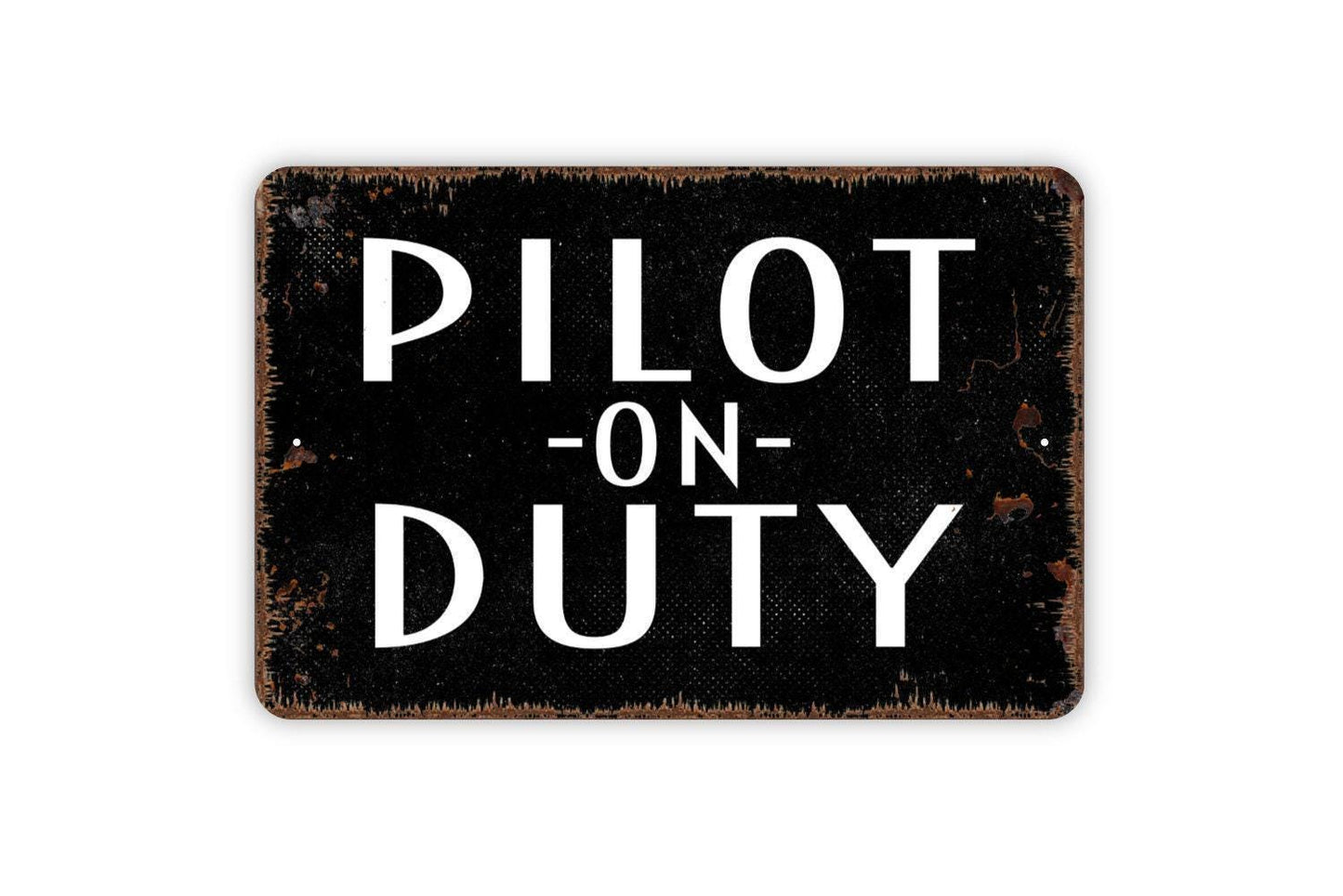 Pilot On Duty Sign | Rustic Aviation Wall Decor | Funny Airline or Airport Sign | Custom Metal Sign or Vinyl Sticker | Travel Gift Wall Art