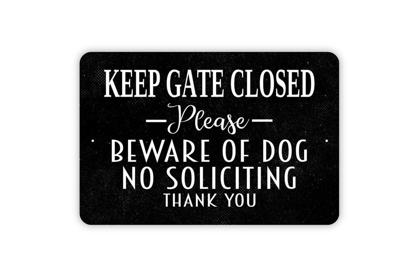Keep Gate Closed Please Beware Of Dog No Soliciting Thank You Sign, Private Property Metal Sign, Indoor Or Outdoor Use