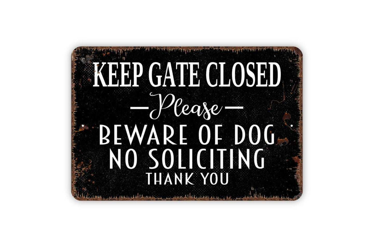 Keep Gate Closed Please Beware Of Dog No Soliciting Thank You Sign, Private Property Metal Sign, Indoor Or Outdoor Use