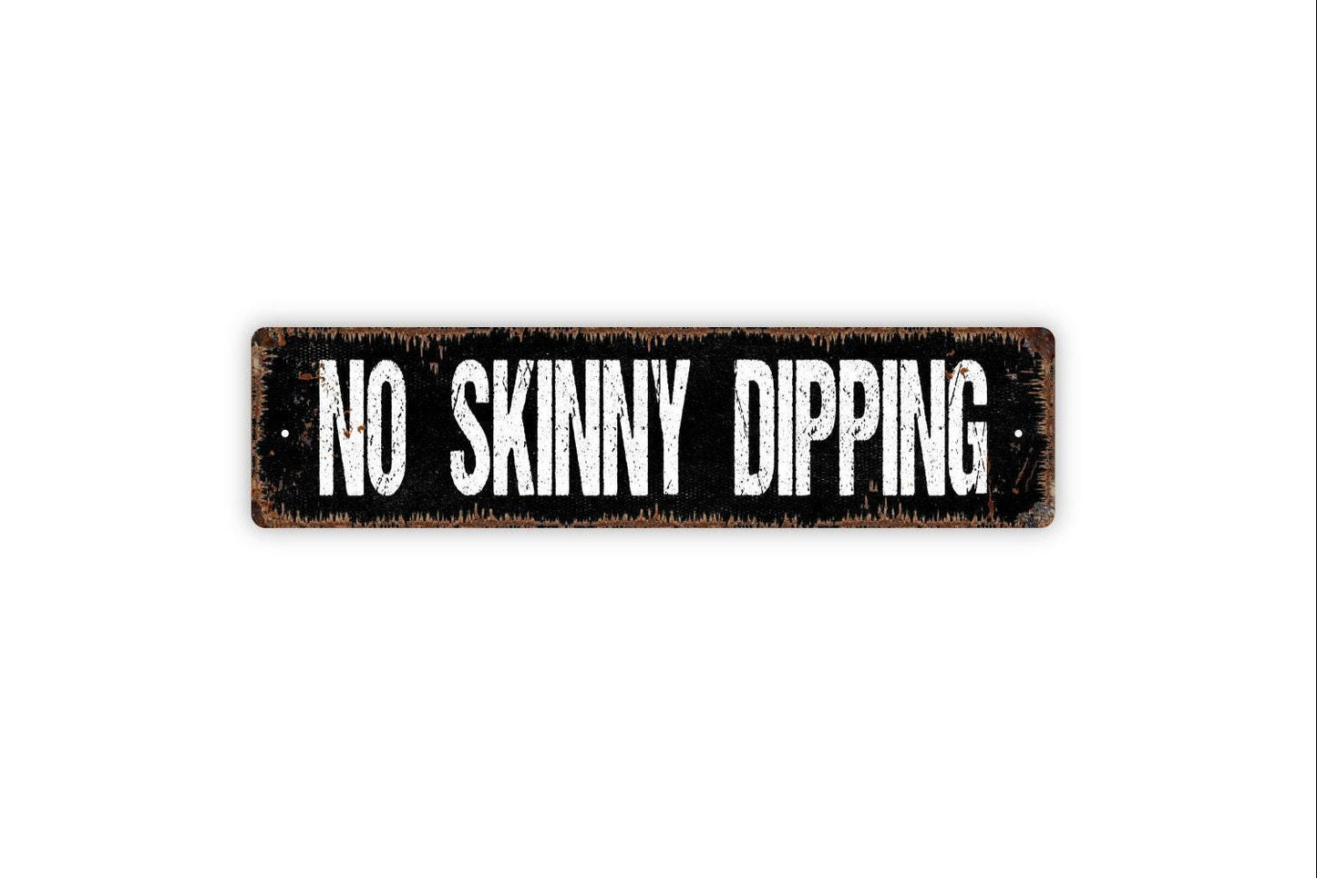 No Skinny Dipping Sign - Funny Swimming Pool Lake River Dock Vinyl Sticker Or Street Metal Sign or Door Name Plate Plaque