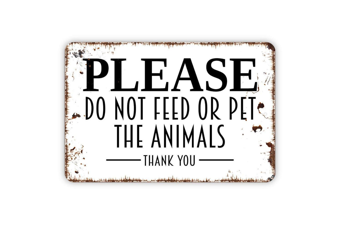 Please Do Not Feed Or Pet The Animals Sign – Rustic Farm Property Barnyard Notice – Funny Farmhouse Animal Metal Sign or Sticker