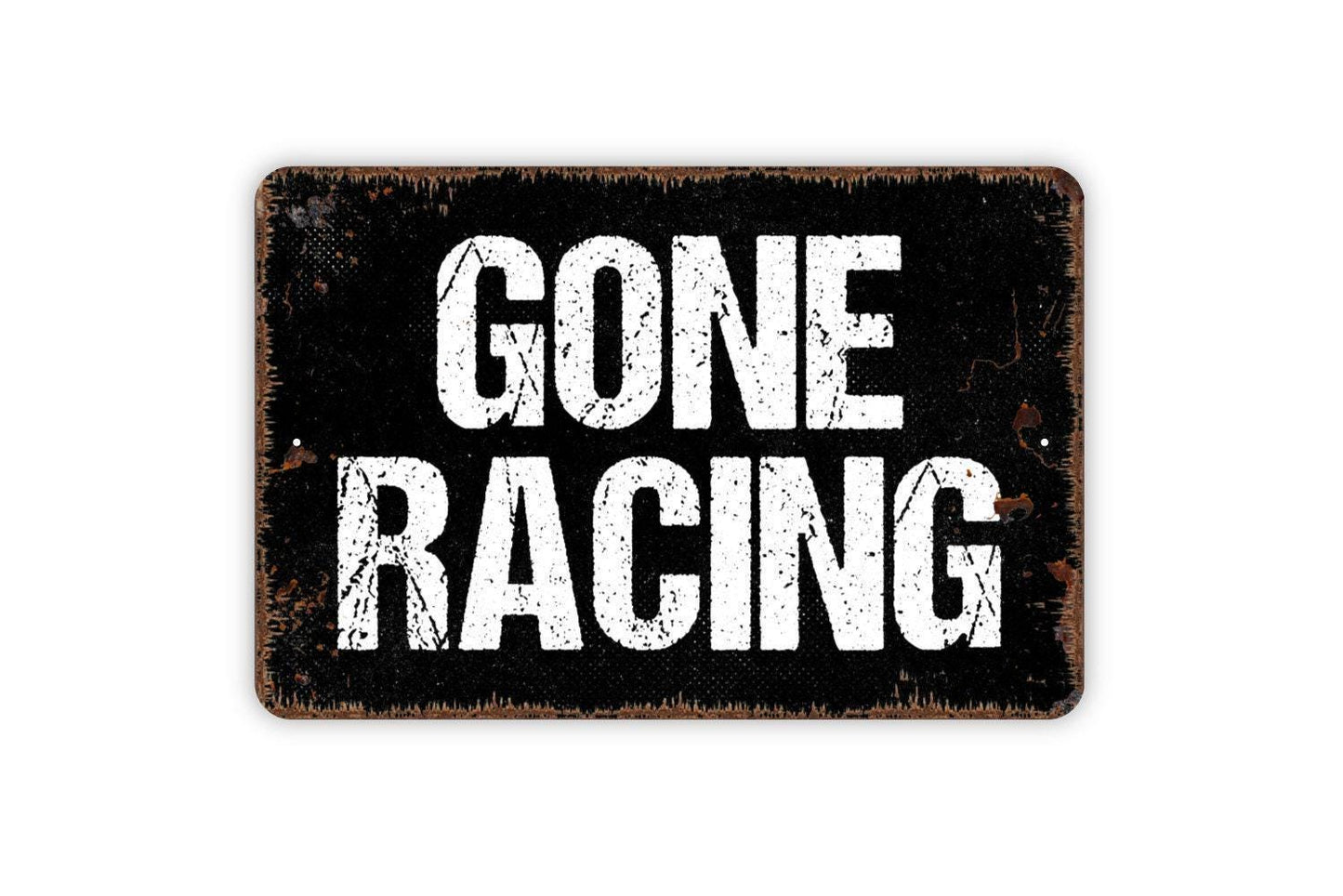 Gone Racing Sign - Metal Wall Art - Indoor or Outdoor