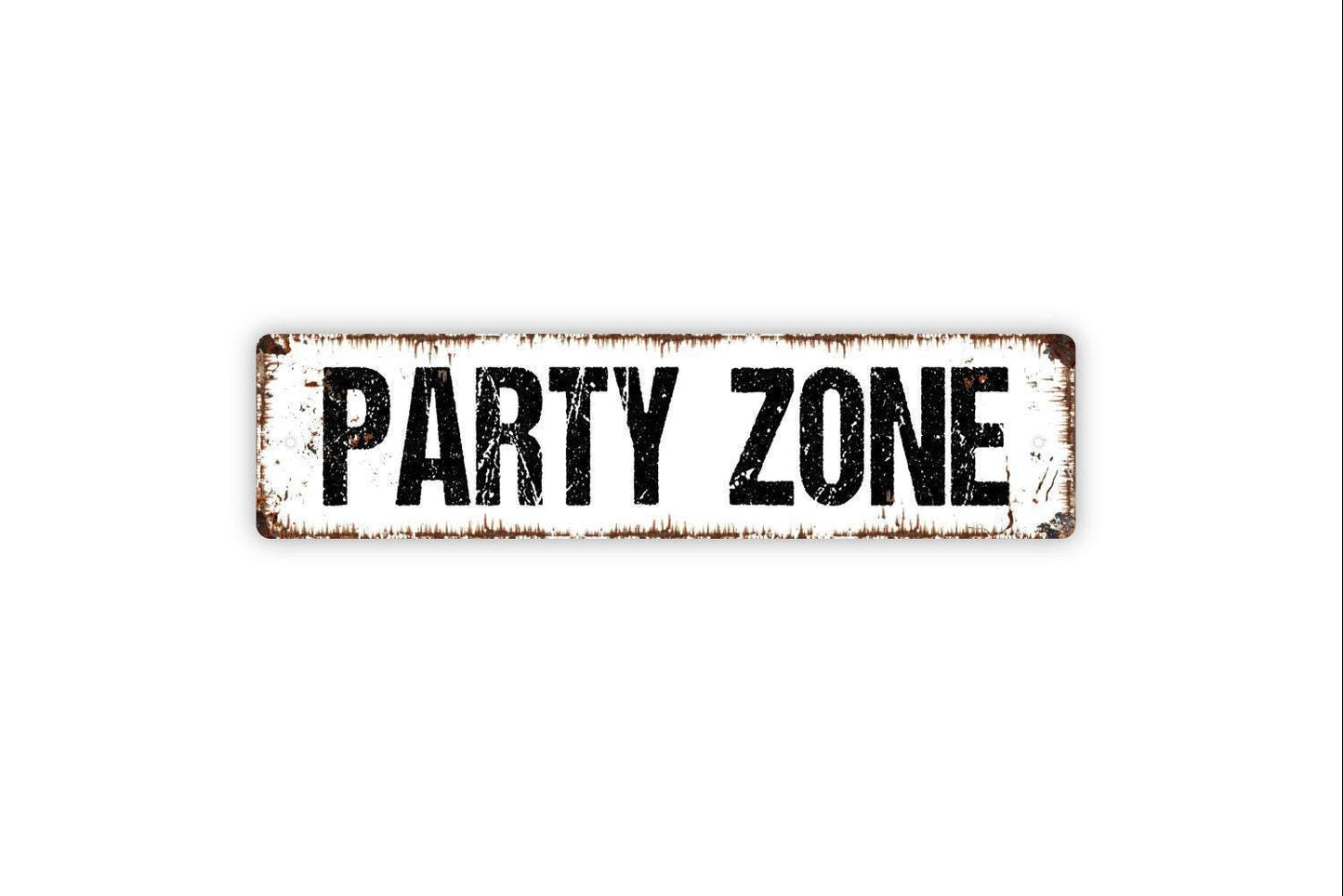 Party Zone Sign - Vinyl Sticker Or Street Metal Sign or Door Name Plate Plaque
