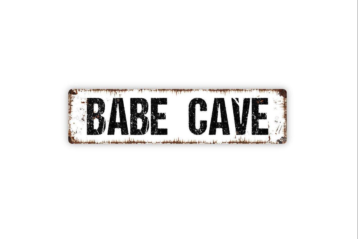 Babe Cave Sign - Vinyl Sticker Or Metal Street Sign or Door Name Plate Plaque