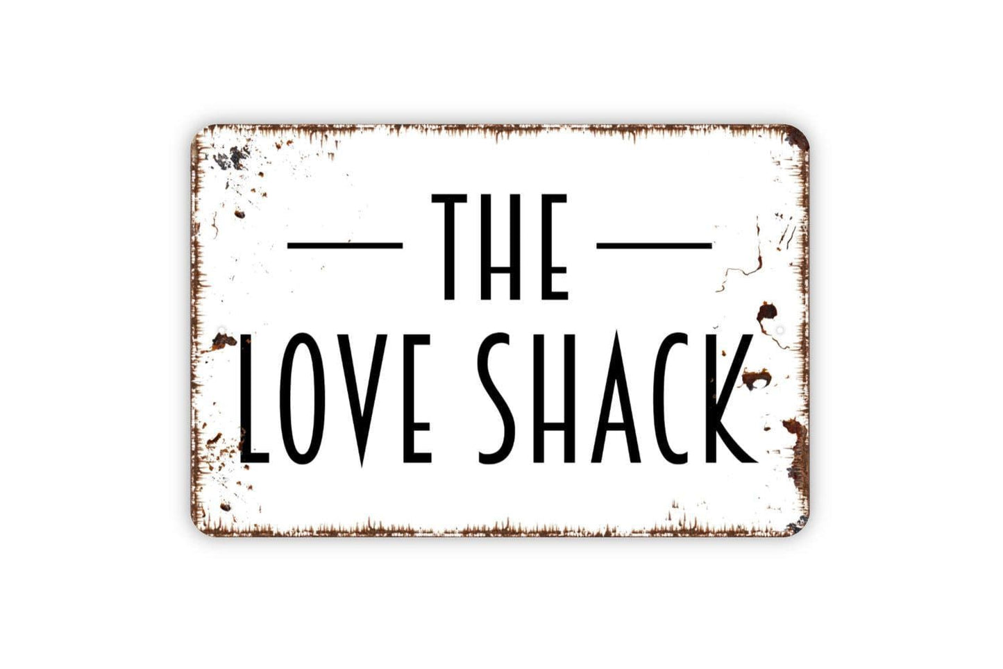 The Love Shack Sign | Funny Romantic Wall Decor | Metal Sign or Vinyl Sticker for Bedroom Cabin Porch Patio Home Bar