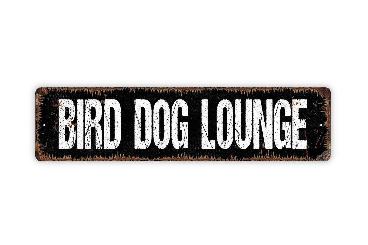 Bird Dog Lounge Sign Metal or Vinyl Sticker | Rustic Bar Decor | Funny Dog Lover Sign | Home Pub or Man Cave Wall Art | Hunting Dog Gift
