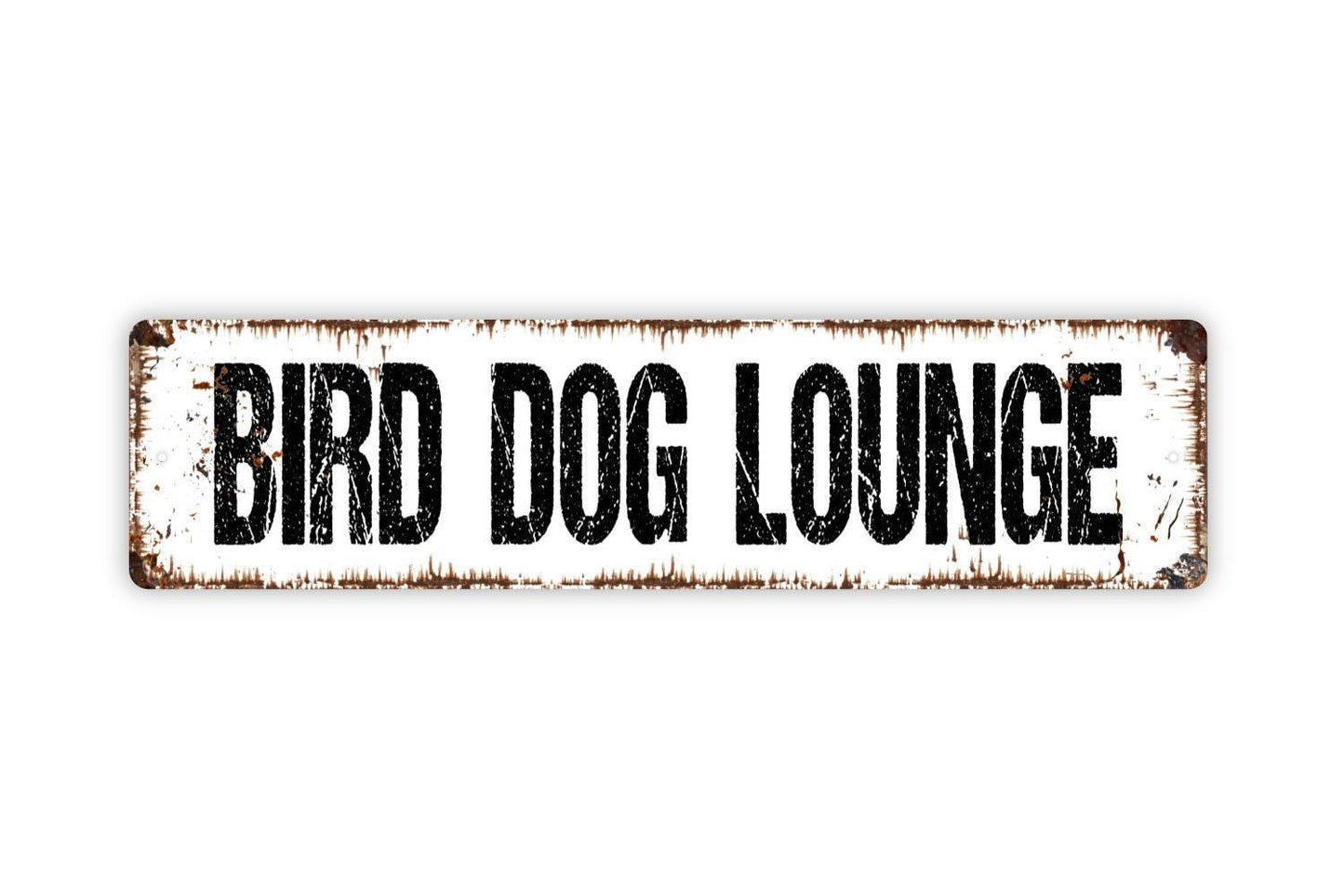 Bird Dog Lounge Sign Metal or Vinyl Sticker | Rustic Bar Decor | Funny Dog Lover Sign | Home Pub or Man Cave Wall Art | Hunting Dog Gift