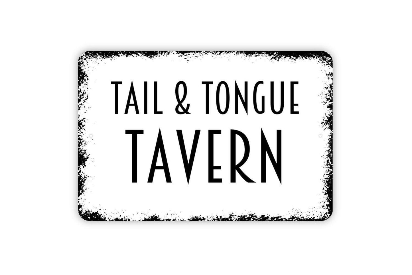 Tail And Tongue Tavern Sign Metal or Vinyl Sticker | Funny Dog Bar Sign | Rustic Pub Decor | Man Cave Wall Art | Dog Lover Gift Sticker