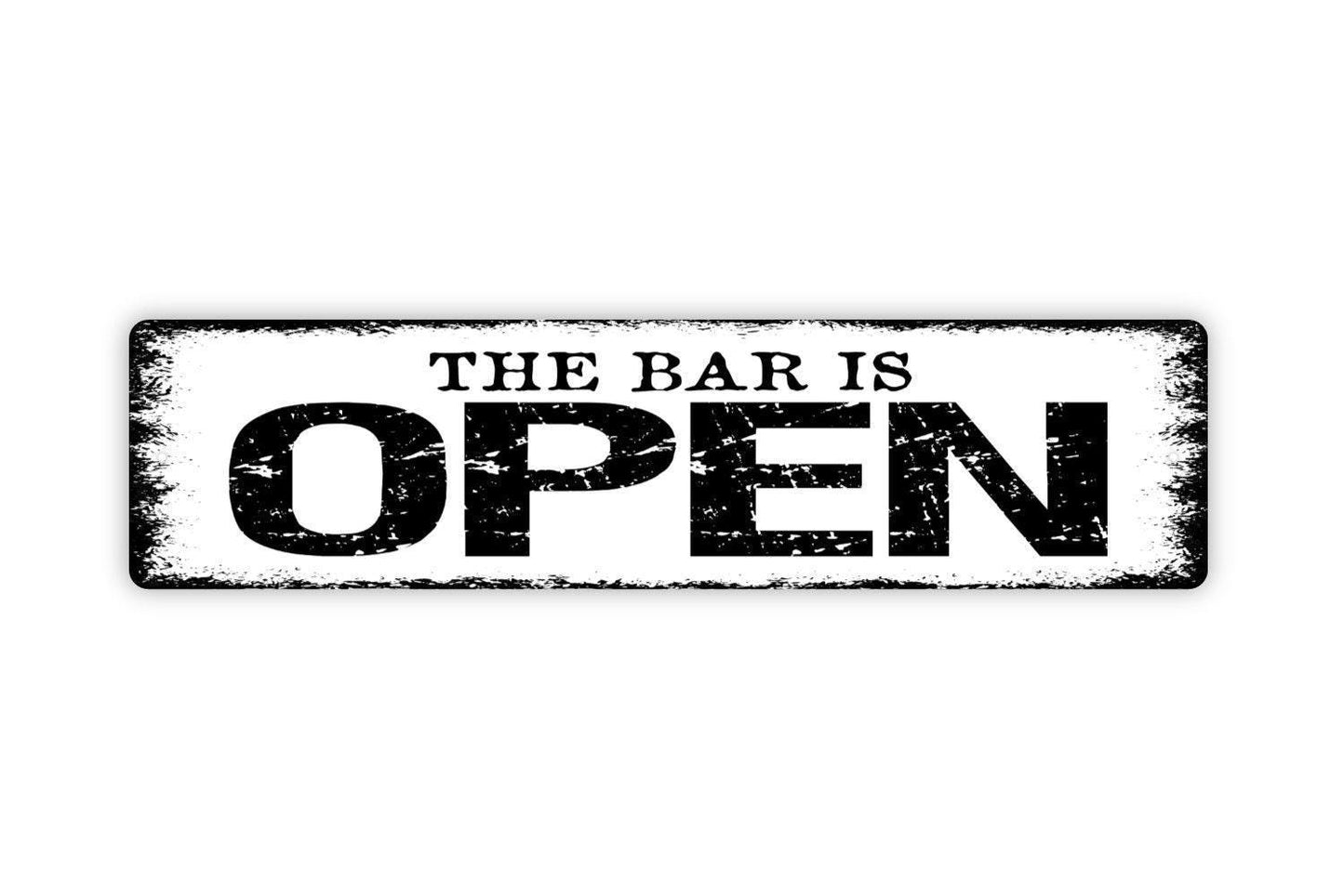 The Bar Is Open Sign - Vinyl Sticker Or Metal Street Sign or Door Name Plate Plaque