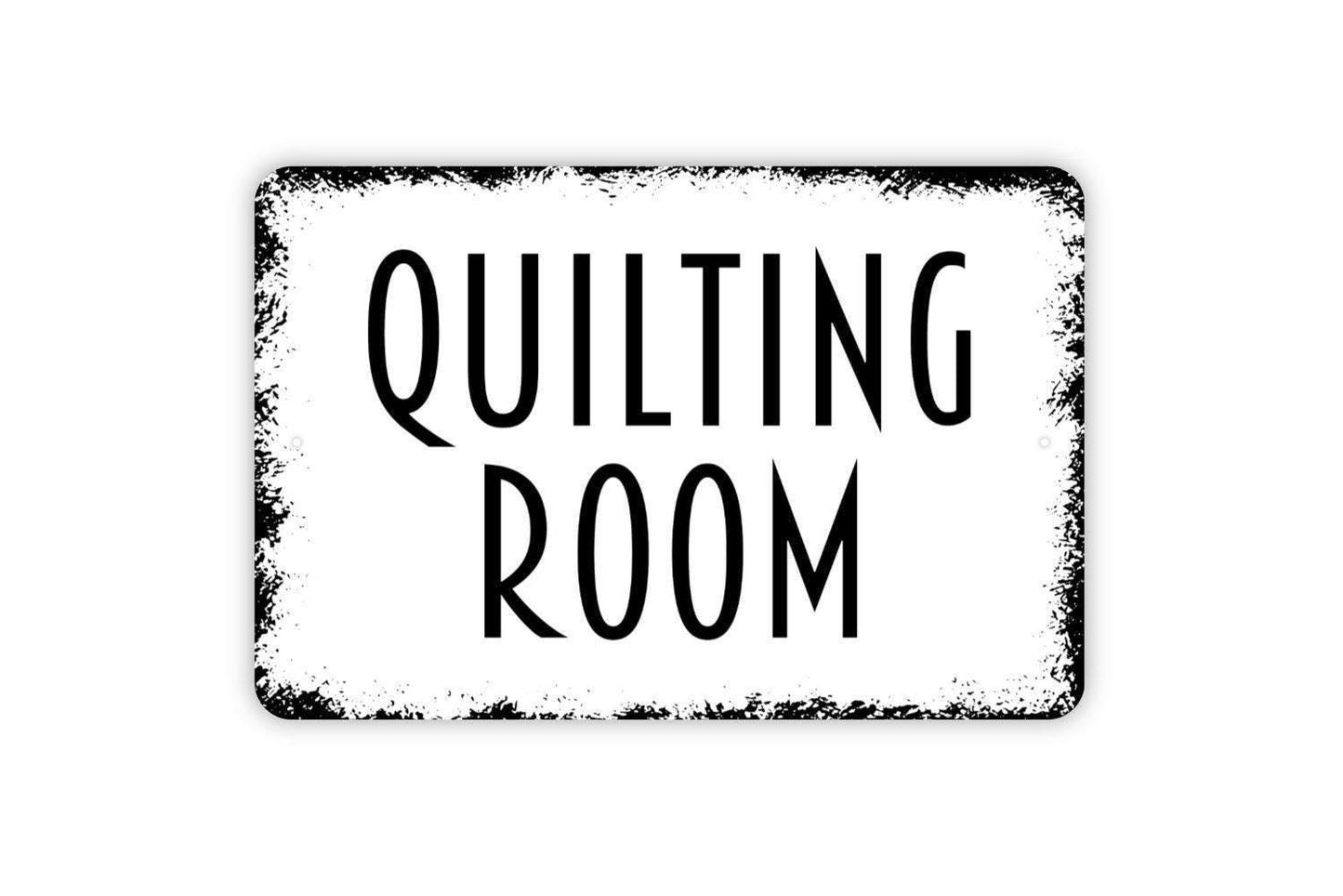 Quilting Room Sign Metal or Vinyl Sticker | Sewing Room Decor | Quilter Gift Sign | Rustic Craft Room Sign | Farmhouse Sewing Sticker