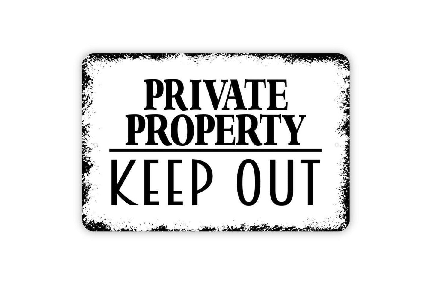 Private Property Keep Out Sign - Indoor Or Outdoor Caution Notice No Trespassing Warning Metal Wall Art