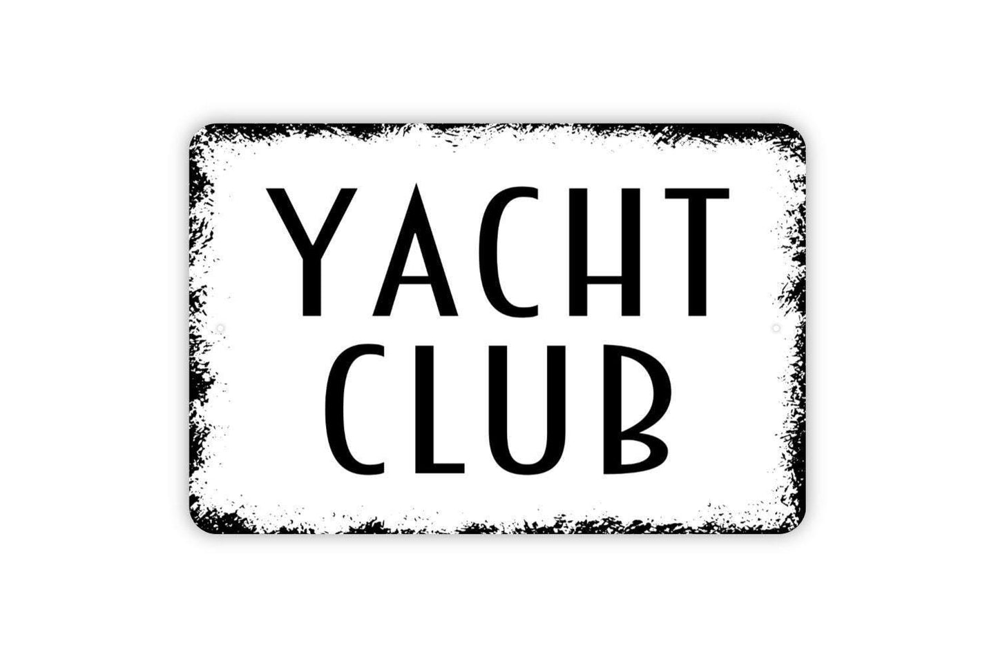 Yacht Club Sign – Nautical Wall Decor for Beach House Lake House or Coastal Home – Boat Dock Marina Bar Sign – Sailing Metal Sign or Sticker