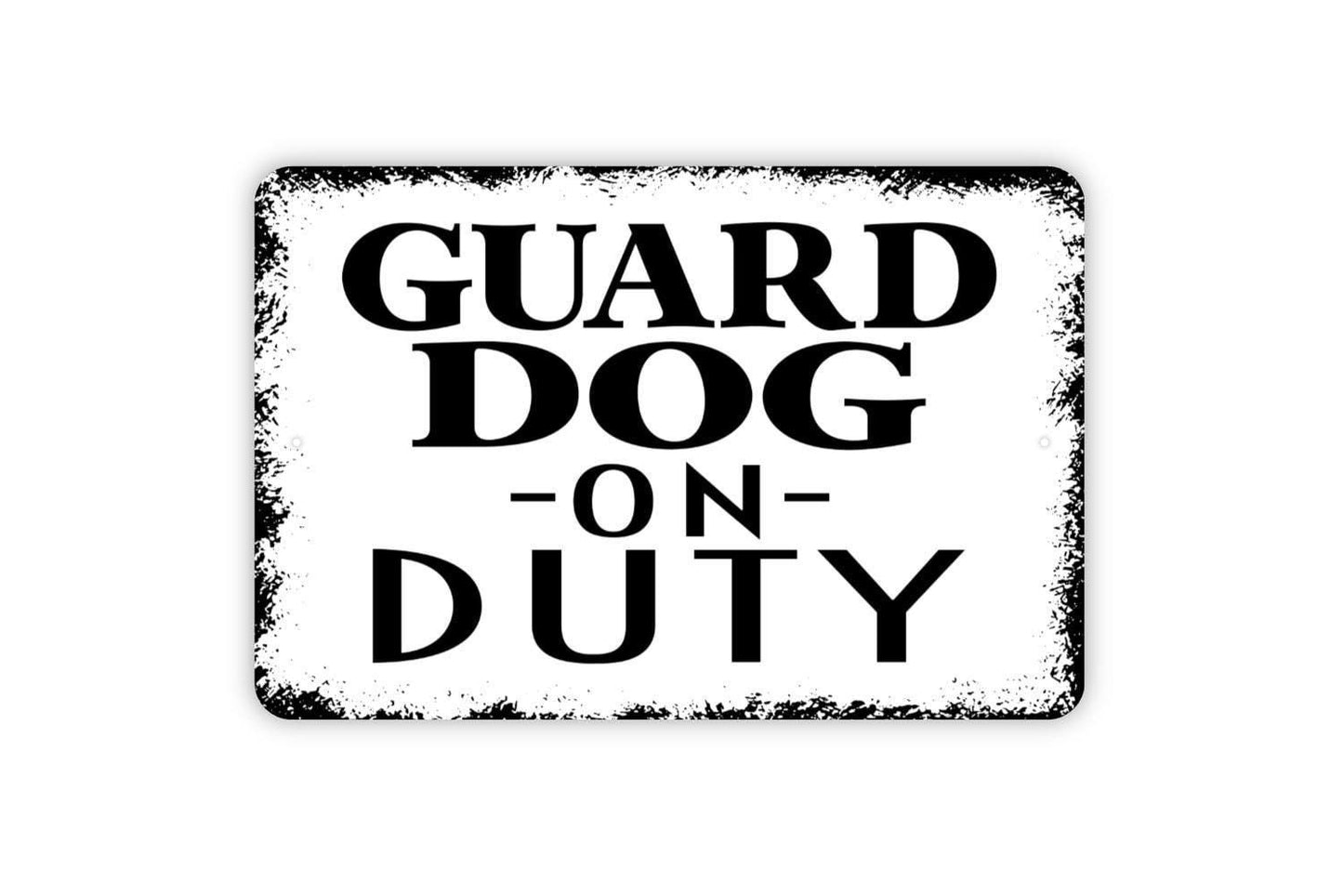 Guard Dog On Duty Sign - Beware Warning Dogs Gate Backyard Outdoor Or Indoor Metal Sign