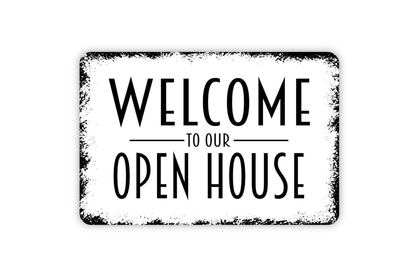 Welcome To Our Open House Sign - Metal Indoor or Outdoor Wall Art