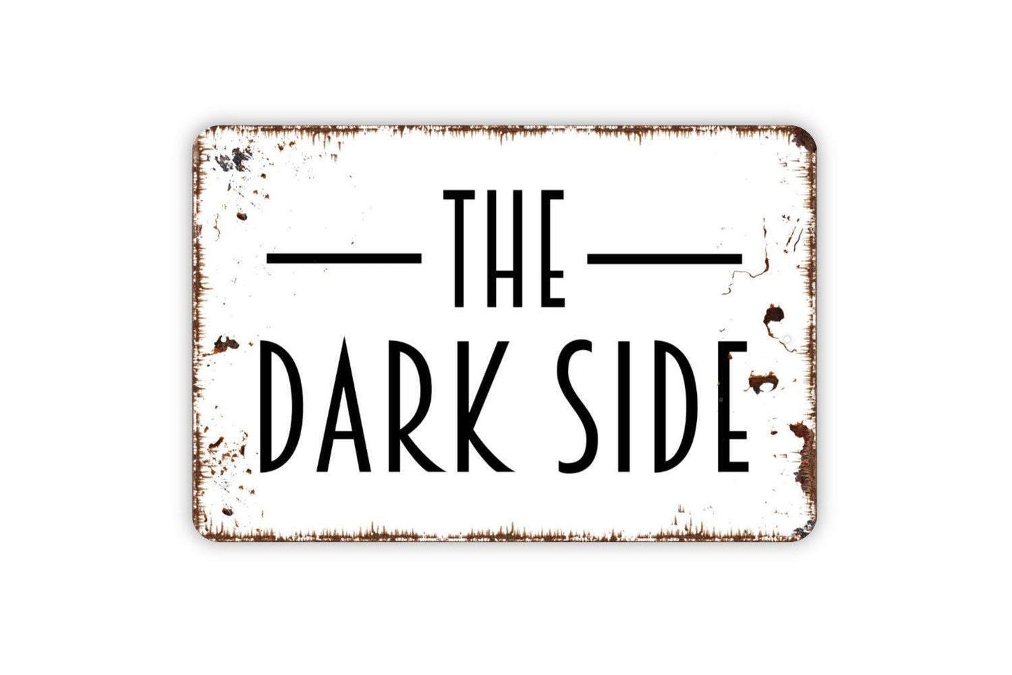 The Dark Side Sign | Funny Humor Wall Sign for Man Cave, Game Room, or Dorm Décor | Novelty Metal Sign or Vinyl Sticker Gift Idea