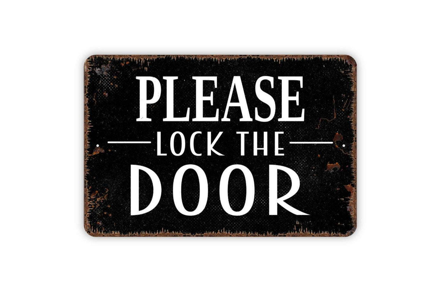 Please Lock The Door Sign - Metal Wall Art - Indoor or Outdoor