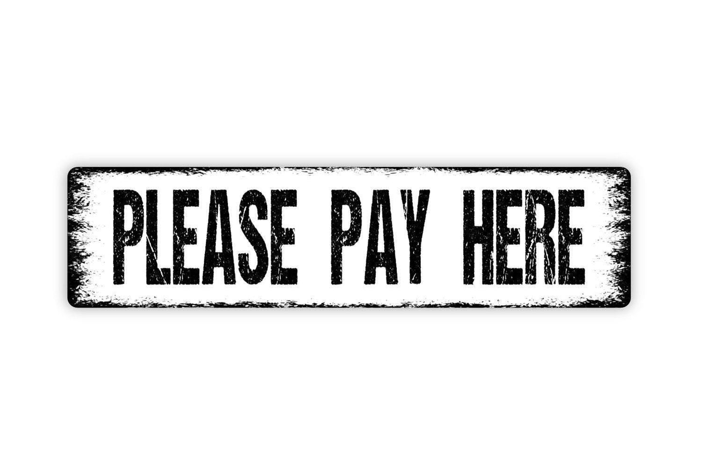 Please Pay Here Sign - Small Business Food Truck Catering Order Checkout Line Vinyl Sticker Or Street Metal Sign or Door Name Plate Plaque