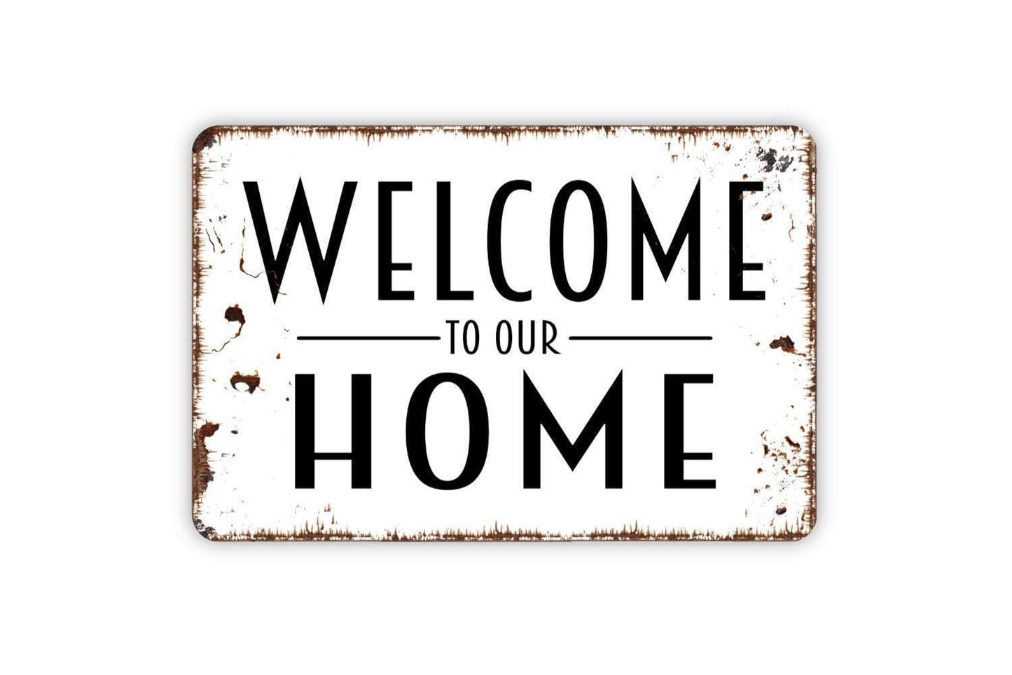 Welcome To Our Home Sign | Rustic Entryway, Porch, or Living Room Wall Décor | Farmhouse Style Metal Sign or Vinyl Sticker House Gift