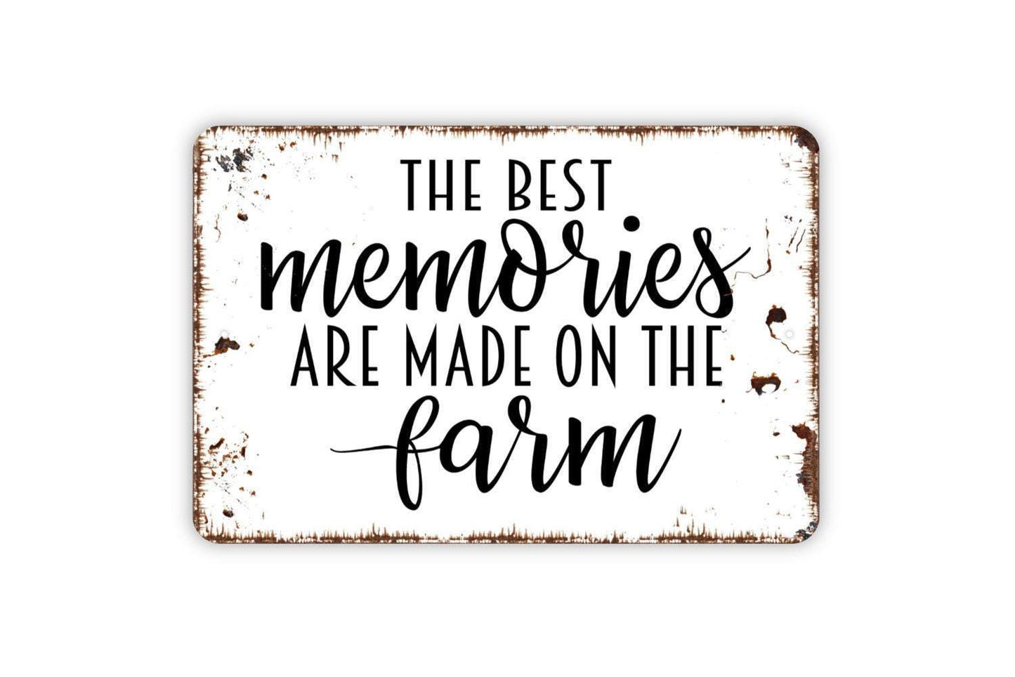The Best Memories Are Made on the Farm Sign | Farmhouse Metal Sign or Vinyl Sticker | Rustic Country Kitchen, Barn, or Home Decor | Sizes
