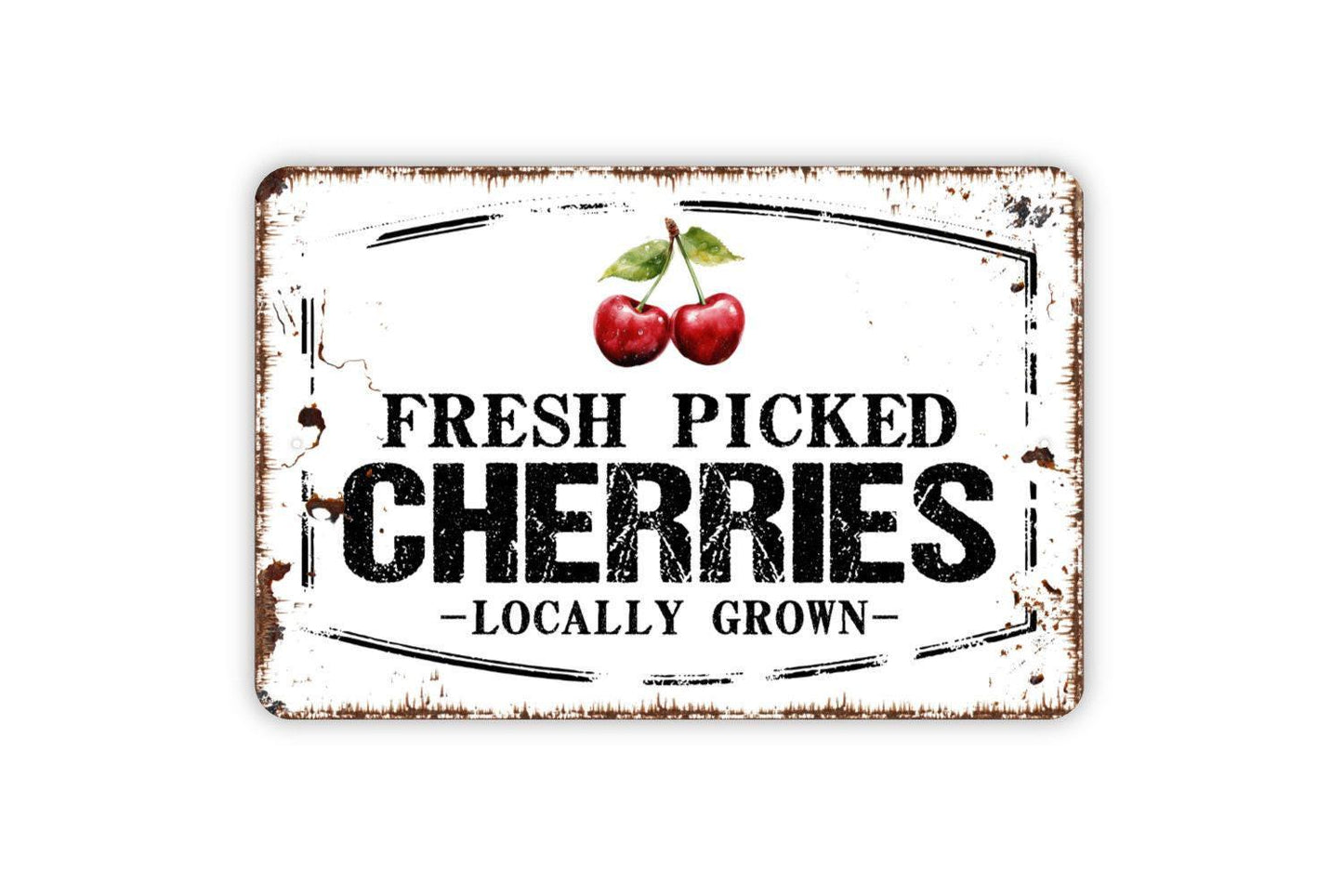 Fresh Picked Cherries Locally Grown Sign - Cherry Orchard Fruit Metal Sign Wall Art Indoor Or Outdoor