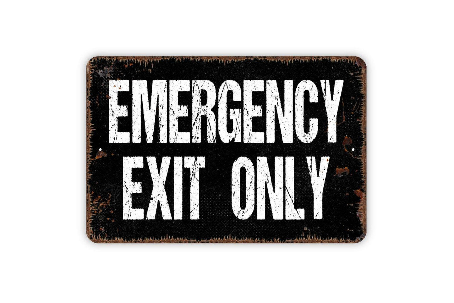 Emergency Exit Only Sign - Metal Wall Art - Indoor or Outdoor