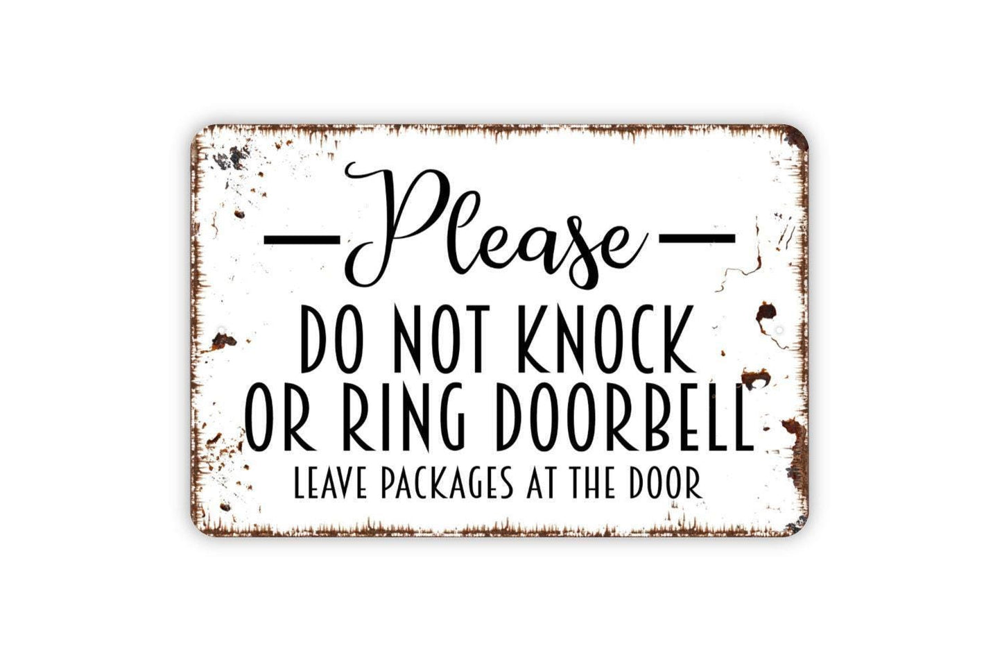 Please Do Not Knock Or Ring Doorbell Leave Packages At The Door Sign - Metal Instructions Wall Art - Indoor or Outdoor