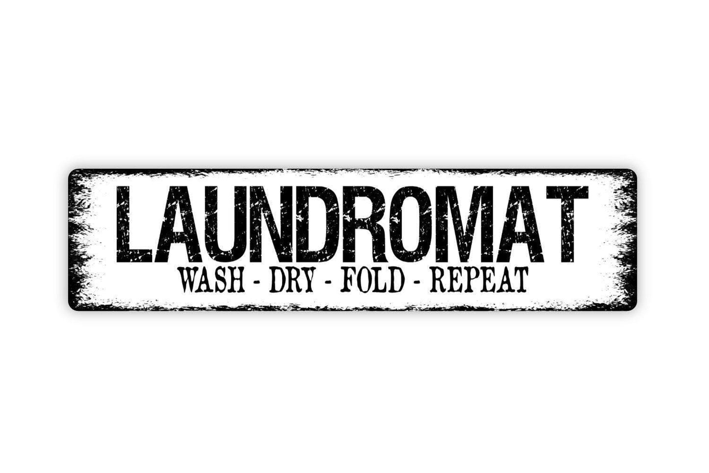 Laundromat Wash Dry Fold Repeat Sign Metal or Vinyl Sticker | Laundry Room Wall Art | Farmhouse Laundry Decor | Funny Wash Dry Fold Sign