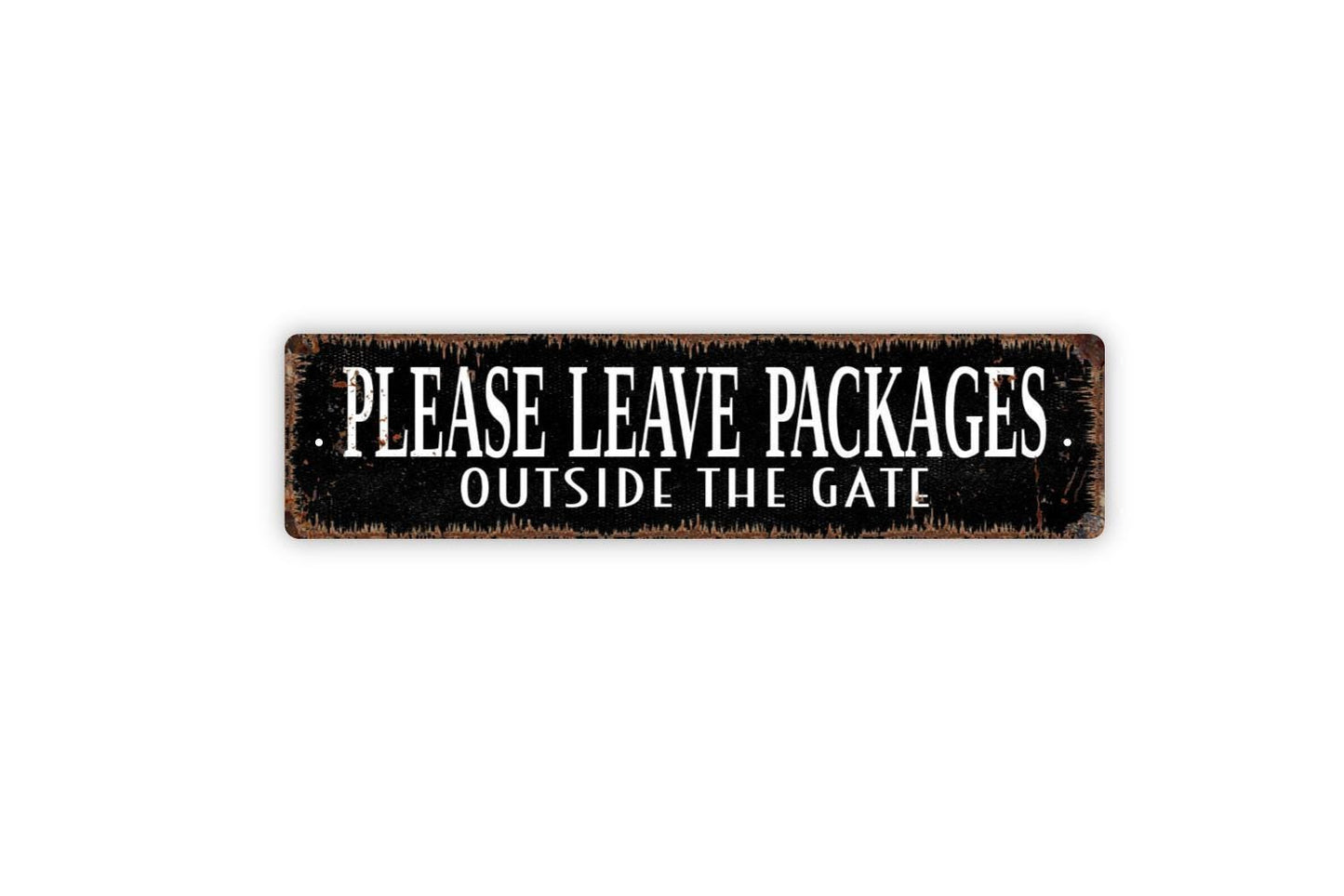 Please Leave Packages Outside The Gate Sign - Deliveries Instructions Vinyl Sticker Or Metal Street Sign or Door Name Plate Plaque