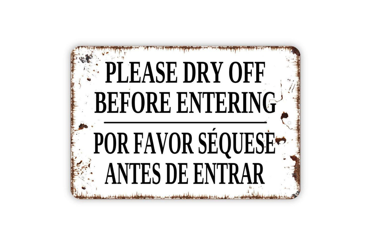 Please Dry Off Before Entering Por Favor Sequese Antes De Entrar Sign - English Spanish Indoor Or Outdoor Sign