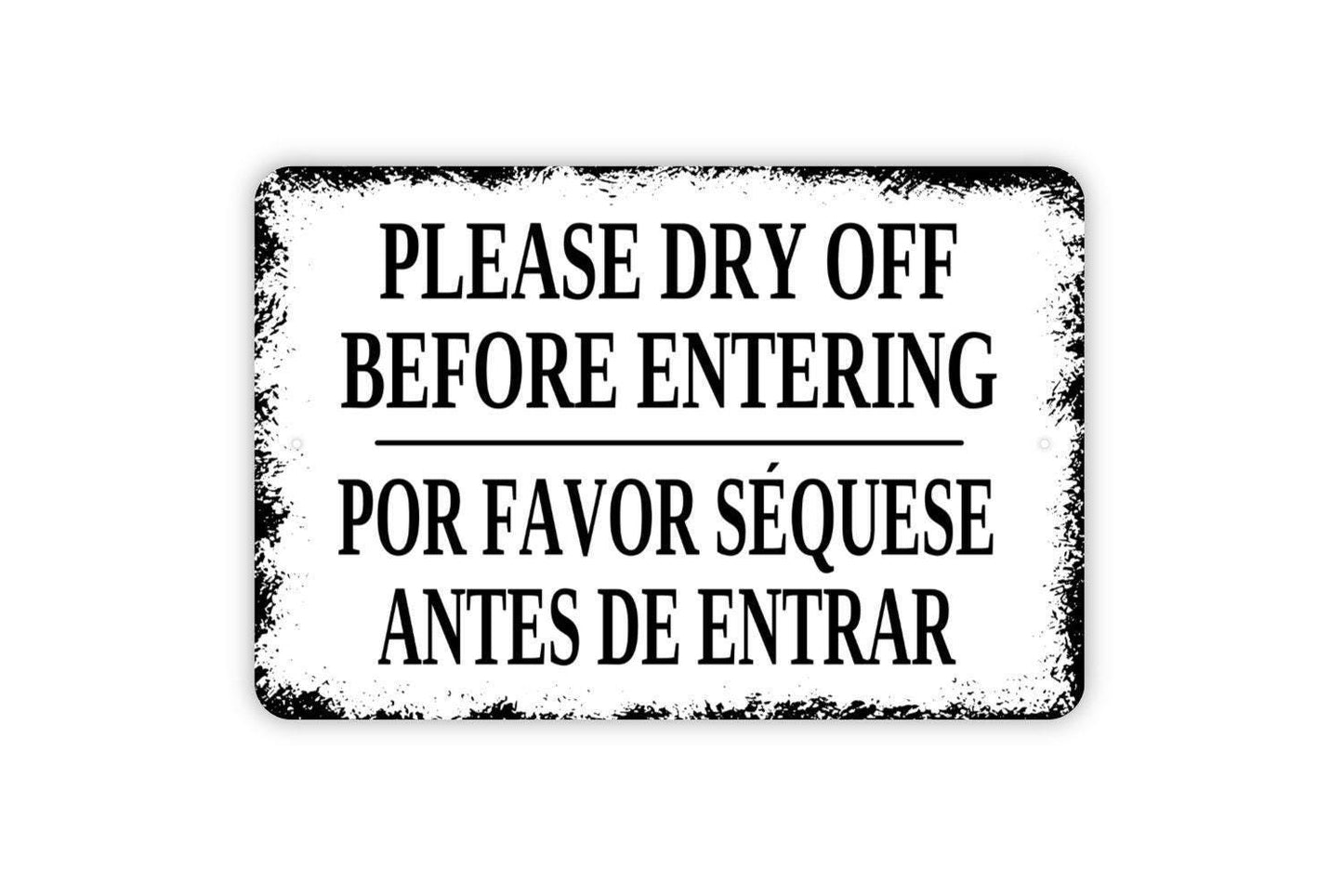 Please Dry Off Before Entering Por Favor Sequese Antes De Entrar Sign - English Spanish Indoor Or Outdoor Sign