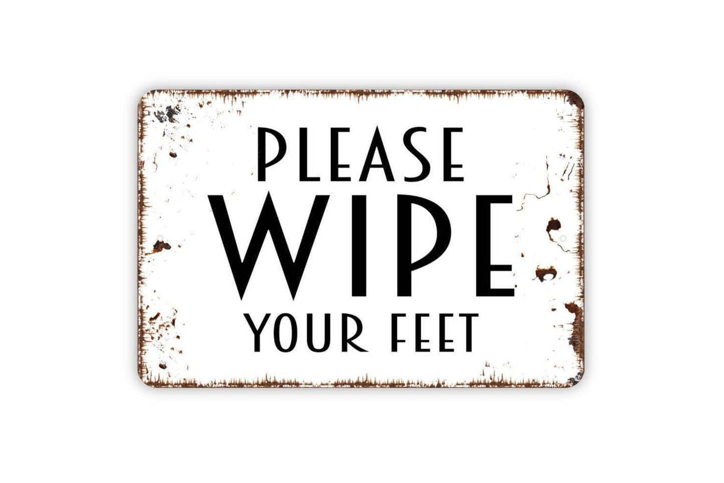 Please Wipe Your Feet Sign - Welcome Metal Wall Art - Indoor or Outdoor