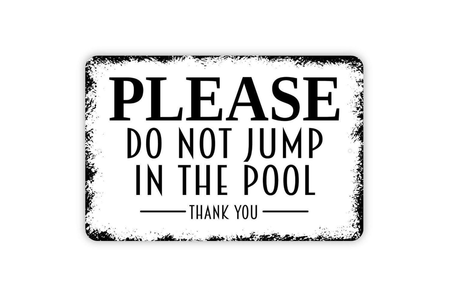 Please Do Not Jump In The Pool Sign – Rustic Swimming Pool Safety Wall Decor – Backyard Patio Water Warning Sign – Metal Sign or Sticker