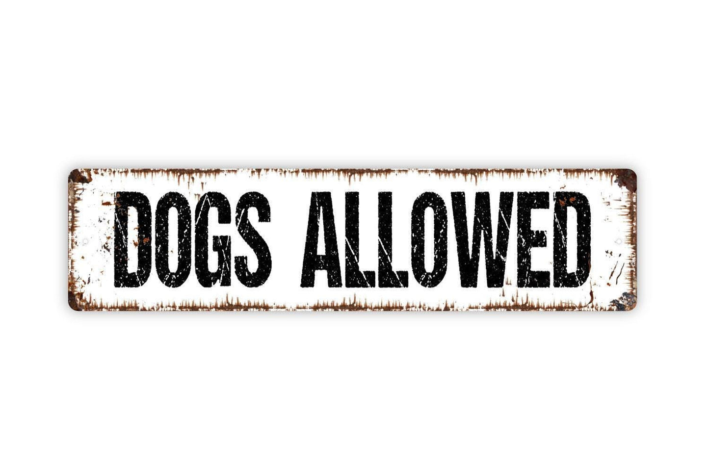 Dogs Allowed Sign - Puppy Pup K9 Pet Lover Vinyl Sticker Or Street Metal Sign or Door Name Plate Plaque
