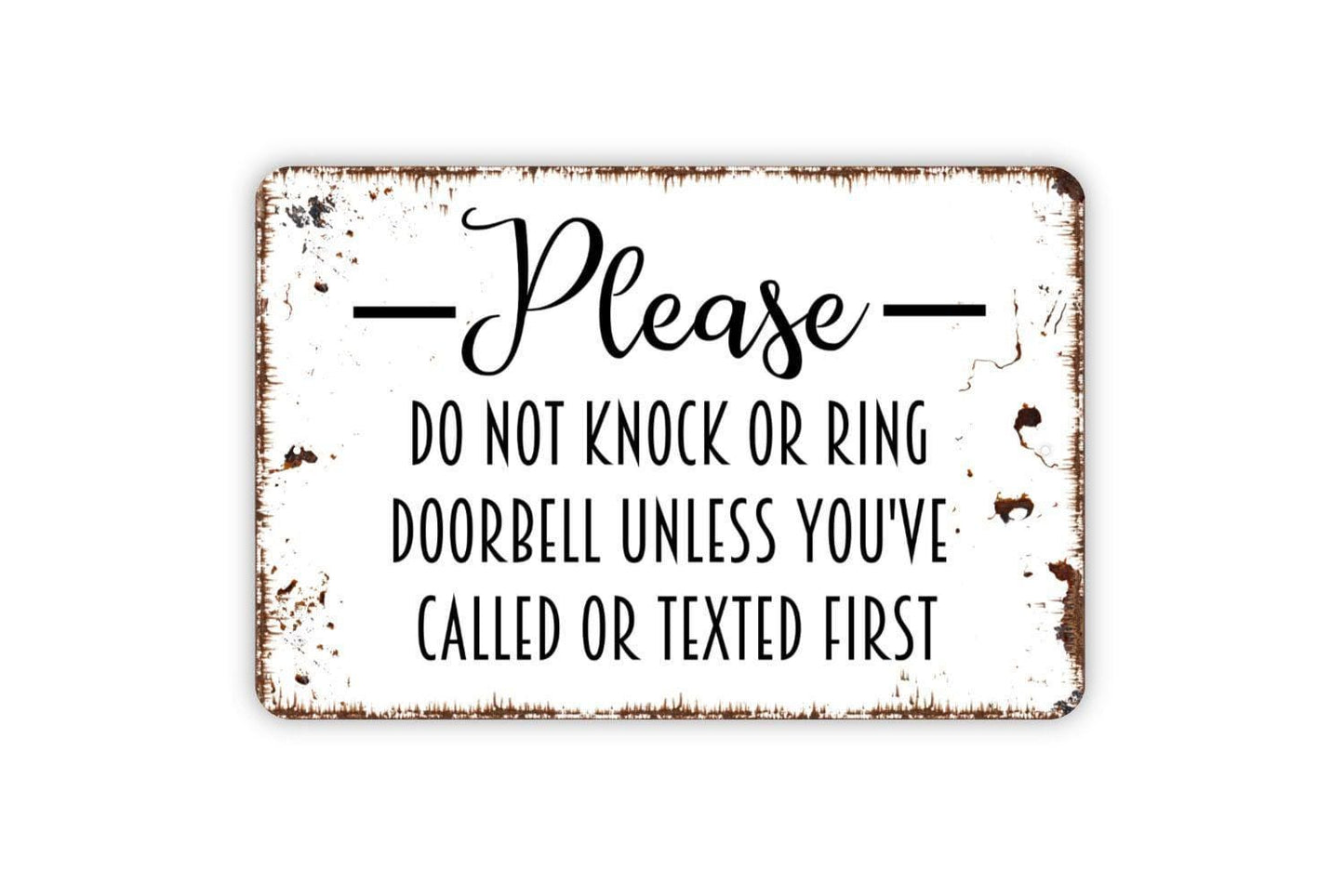 Please Do Not Knock Or Ring Doorbell Unless You’ve Called Or Texted First Sign | Front Porch Privacy Security Metal Sign or Vinyl Sticker