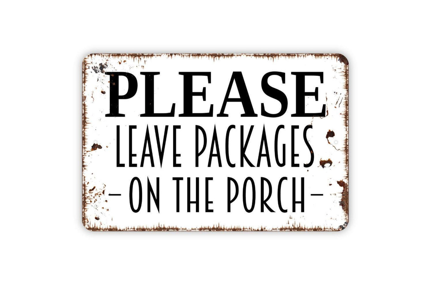 Please Leave Packages On The Porch Sign - Metal Sign, Small Business Sign, Farmhouse Contemporary Modern Wall Metal Sign