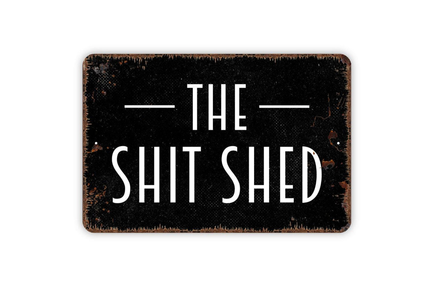 The Shit Shed Sign | Funny Shed or Outhouse Wall Sign | Rustic Farmhouse Metal Sign or Vinyl Sticker for Barn, Garage, Man Cave, or Yard