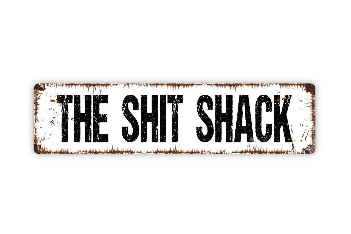 The Shit Shack Sign - Vinyl Sticker Or Metal Street Sign or Door Name Plate Plaque