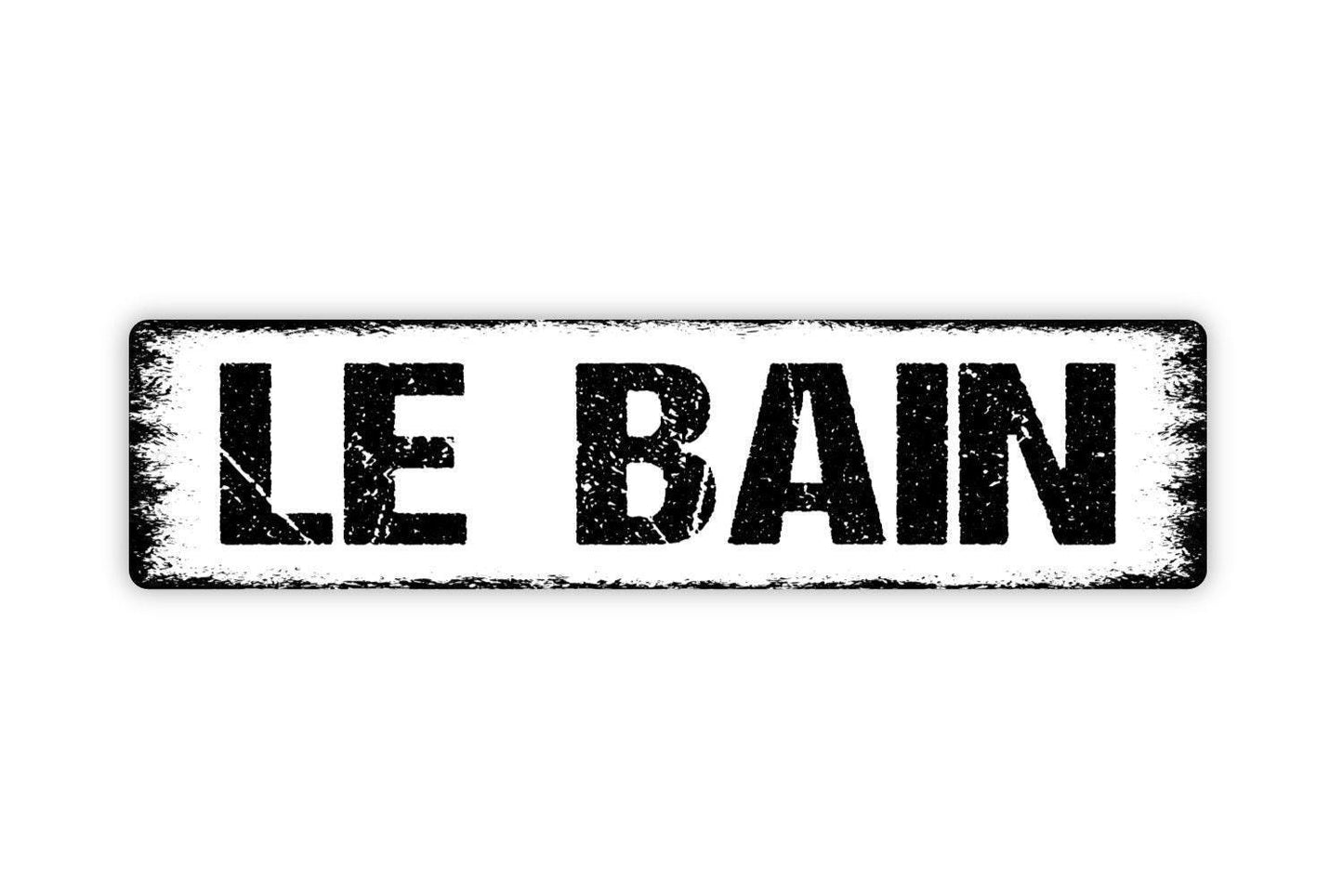 Le Bain Sign - The Bath Bathroom Restroom Shower Vinyl Sticker Or Street Metal Sign or Door Name Plate Plaque