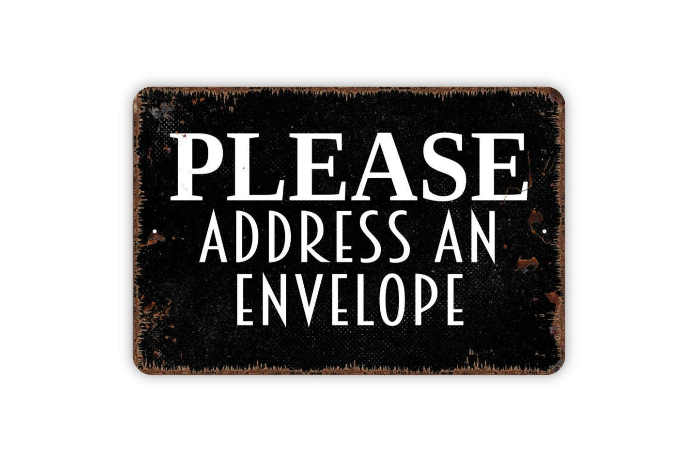 Please Address An Envelope Sign - Fill Out Card Paperwork Stamp Metal Wall Art - Indoor or Outdoor
