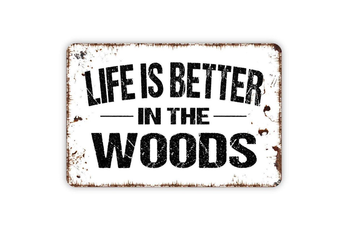 Life Is Better in the Woods Sign | Rustic Cabin Sign | Camping Lodge Decor | Outdoor Adventure Wall Sign | Metal Sign or Vinyl Sticker