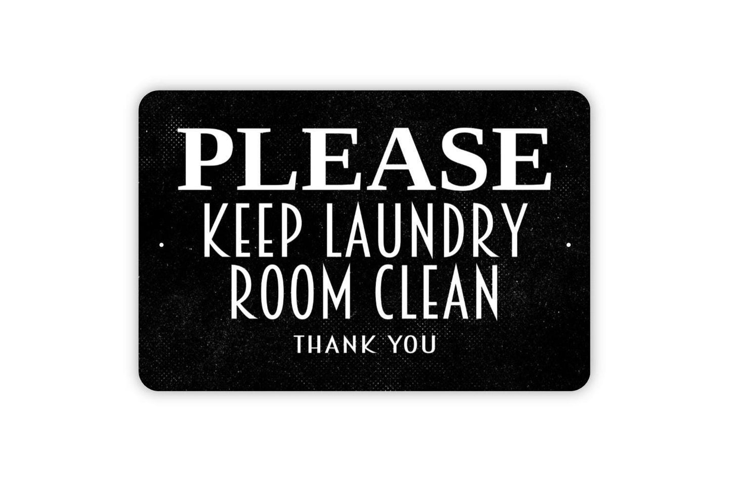 Please Keep Laundry Room Clean Thank You Sign Metal or Vinyl Sticker | Rustic Laundry Decor | Farmhouse Washroom Sign | Funny Laundry Gift