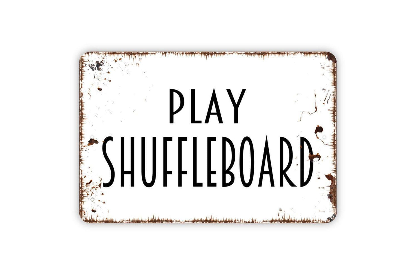 Play Shuffleboard Sign - Metal Indoor or Outdoor Wall Art