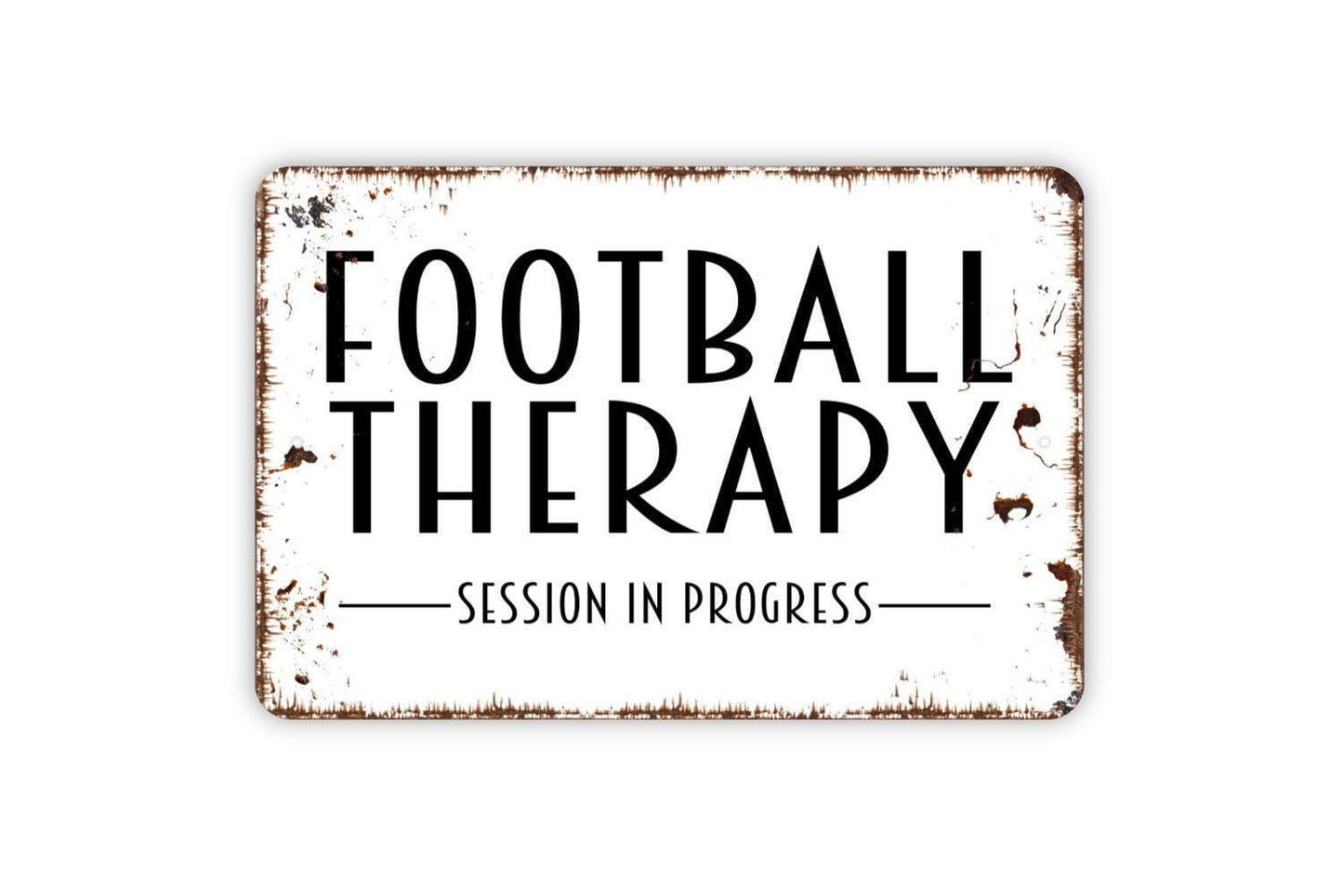 Football Therapy Session In Progress Sign - Metal Wall Art - Indoor or Outdoor